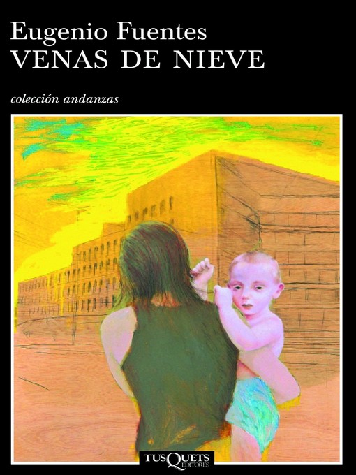 Title details for Venas de nieve by Eugenio Fuentes - Available